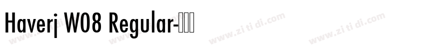 Haverj W08 Regular字体转换 Haverj W08 Regular字体转换
